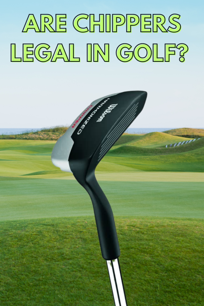 Are Chippers Legal In Golf